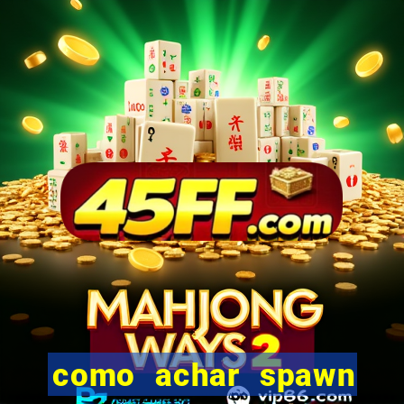 como achar spawn de blaze
